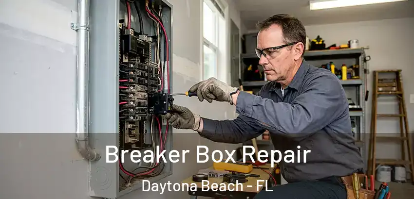  Breaker Box Repair Daytona Beach - FL