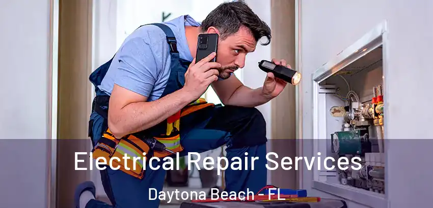 Electrical Repair Services Daytona Beach - FL