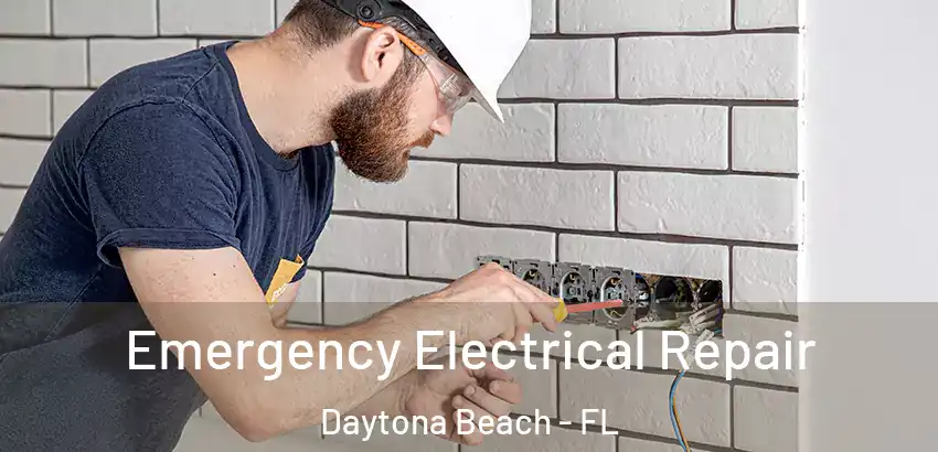 Emergency Electrical Repair Daytona Beach - FL