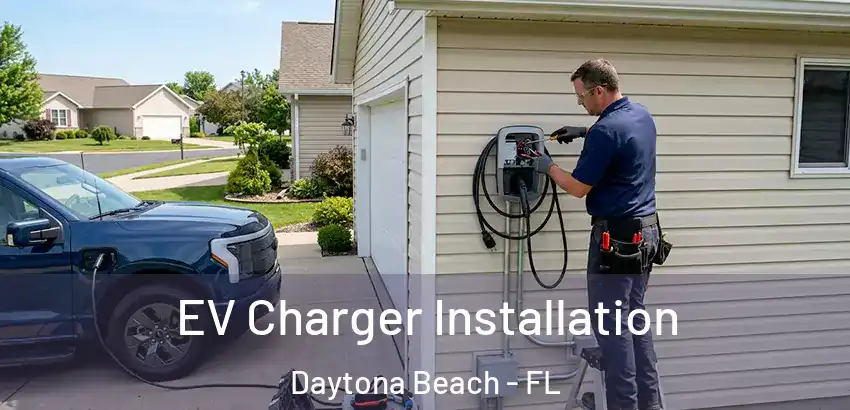 EV Charger Installation Daytona Beach - FL