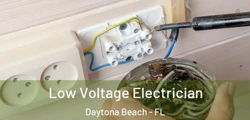  Low Voltage Electrician Daytona Beach - FL